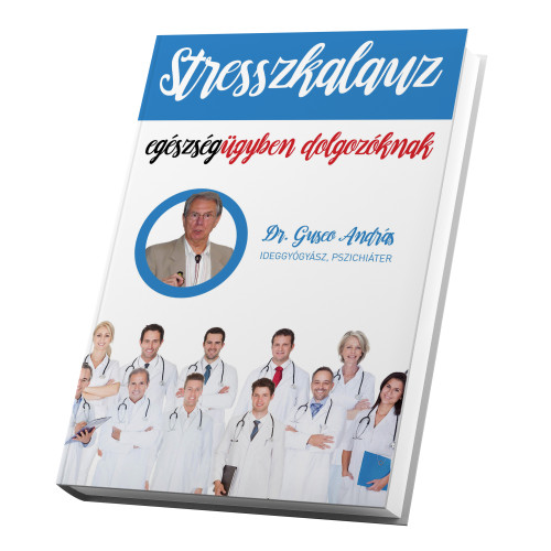 Guseo András: Stresszkalauz (Ghidul De Stress)