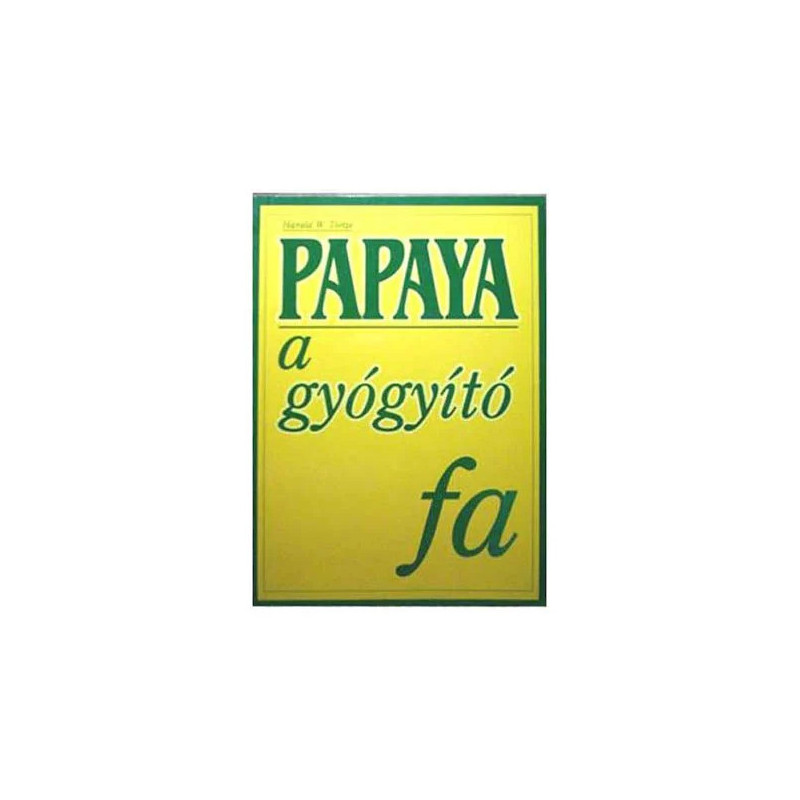 Harald w.Tietze: Papaya a gyógyító fa