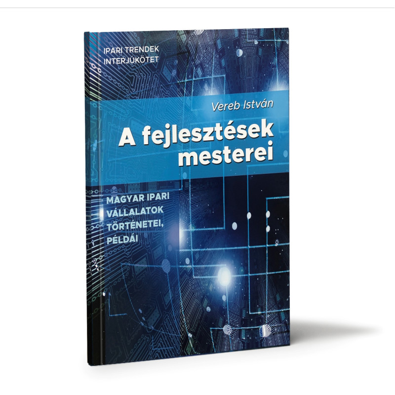 A fejlesztések mesterei
