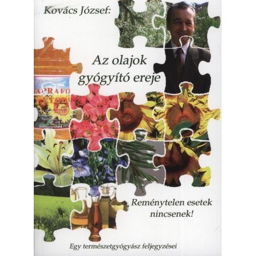 Az ​olajok gyógyító ereje Kovács József