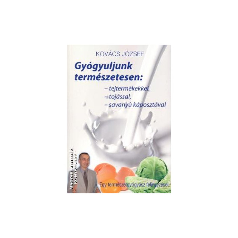 Gyógyuljunk Természetesen, Kovács Jozsef
