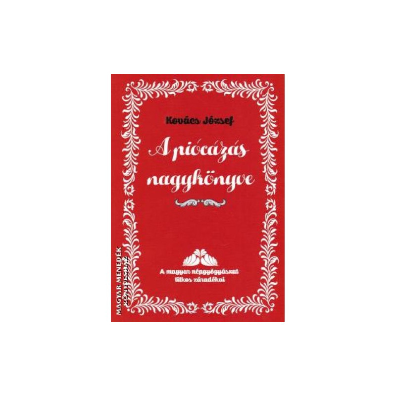 A piócázás nagykönyve, Kovács József