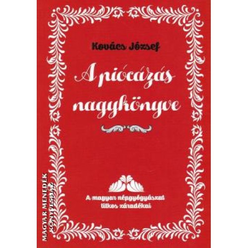 A piócázás nagykönyve, Kovács József