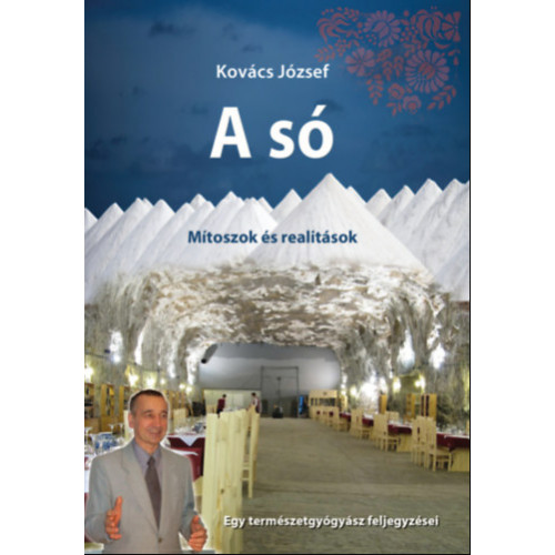 A só - Mítoszok és realitások, Kovács József