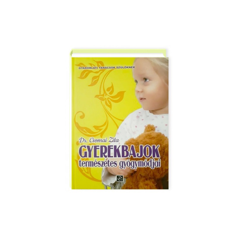 Dr. Csomai Zita - Gyerekbajok ​természetes gyógymódjai