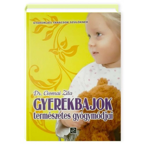 Dr. Csomai Zita - Gyerekbajok ​természetes gyógymódjai