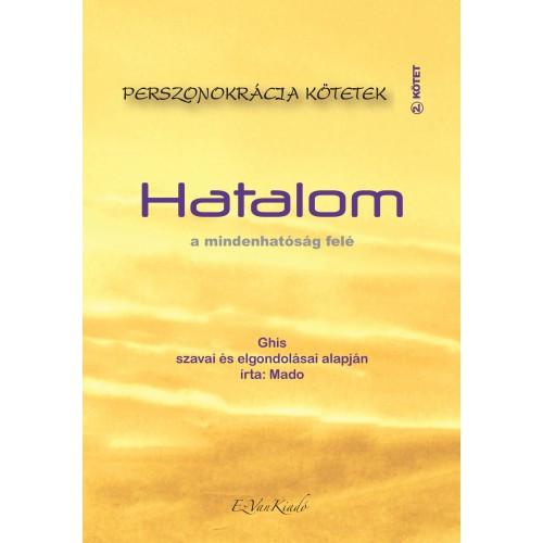 Ghis, Mado - Hatalom a mindenhatóság felé