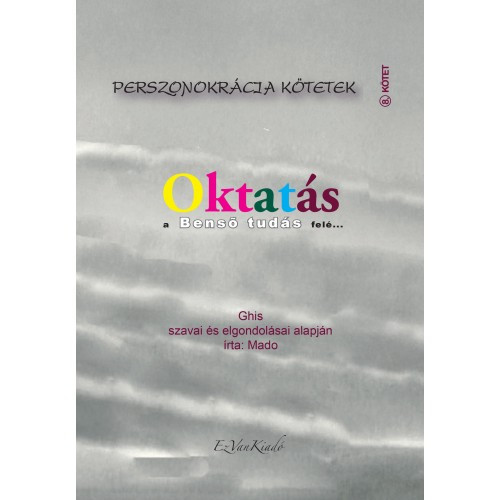 Ghis, Mado - Oktatás a benső tudás felé
