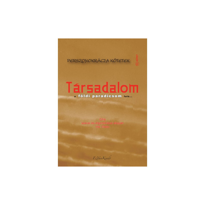 Ghis, Mado - Társadalom a földi paradicsom felé