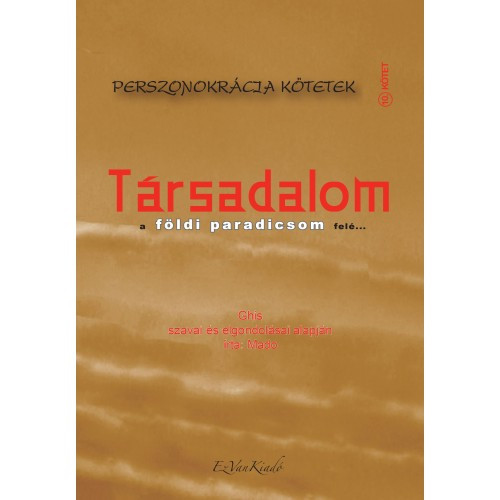 Ghis, Mado - Társadalom a földi paradicsom felé